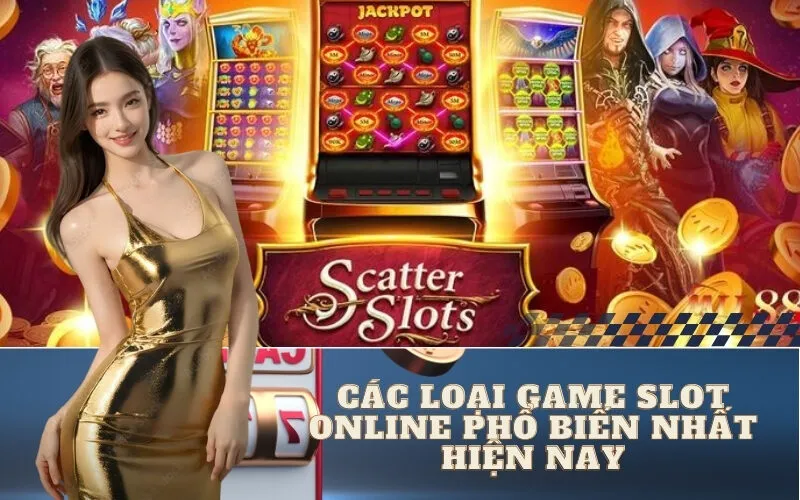 Các loại game slot online phổ biến nhất hiện nay